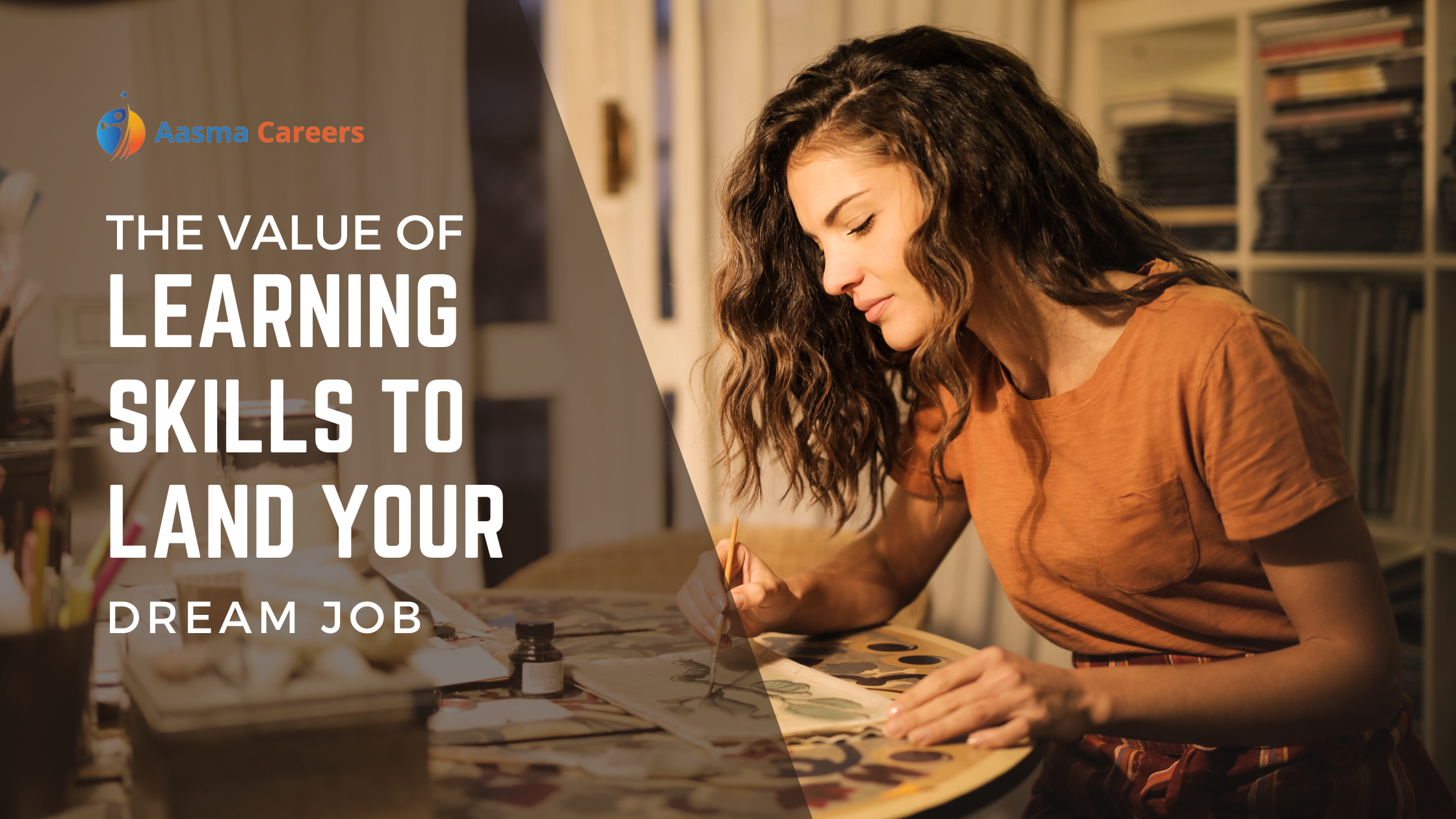 The Value of Learning Skills to Land Your Dream Job